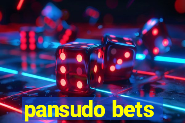 pansudo bets